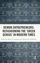 Book cover of: Demon Entrepreneurs: Refashioning the ‘Greek Genius’ in Modern Times. By: Basil C. Gounaris