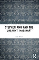 Book cover of: Stephen King and the Uncanny Imaginary. By: Erin Mercer