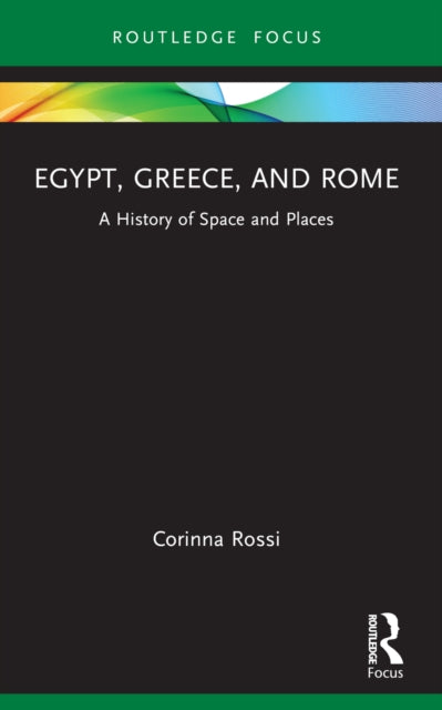 Book cover of: Egypt, Greece, and Rome. By: Corinna Rossi