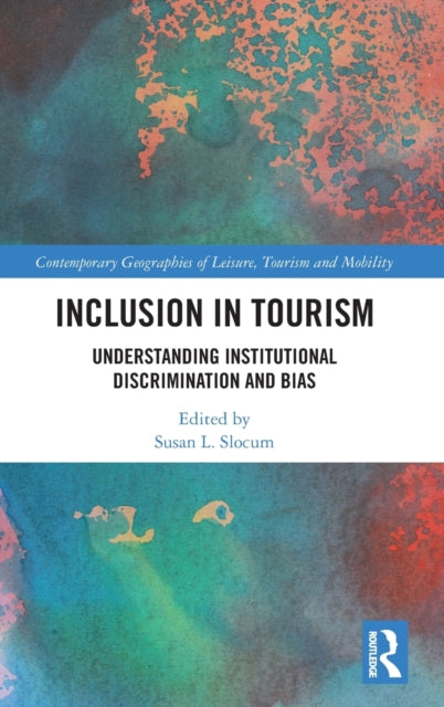 Book cover of: Inclusion in Tourism. By: Susan Slocum