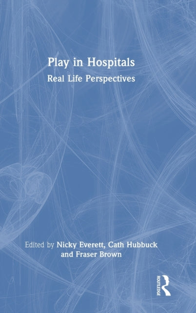 Book cover of: Play in Hospitals. By: Nicky Everett