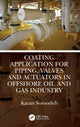 Book cover of: Coating Application for Piping, Valves and Actuators in Offshore Oil and Gas Industry. By: Karan Sotoodeh