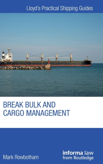 Book cover of: Break Bulk and Cargo Management. By: J. Mark Rowbotham