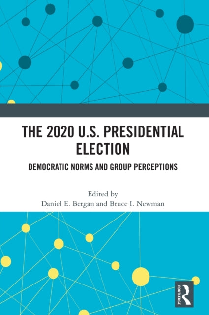 Book cover of: 2020 U.S. Presidential Election. By: Daniel E. Bergan