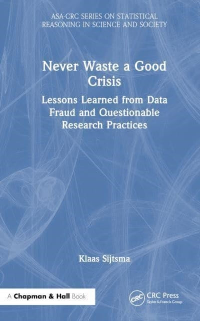 Book cover of: Never Waste a Good Crisis. By: Klaas Sijtsma