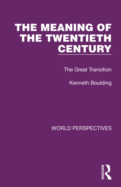 Book cover of: Meaning of the Twentieth Century. By: Kenneth Boulding
