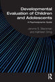 Book cover of: Developmental Evaluation of Children and Adolescents. By: Kathleen Dring