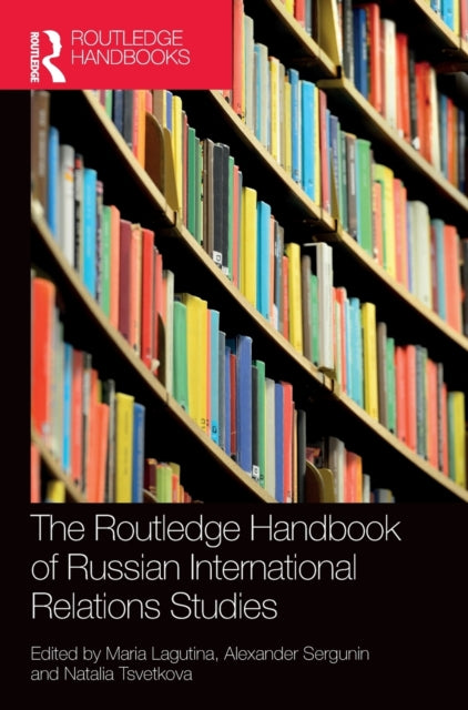 Book cover of: Routledge Handbook of Russian International Relations Studies. By: M. L. Lagutina