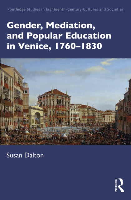 Book cover of: Gender, Mediation, and Popular Education in Venice, 1760–1830