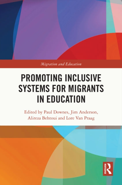 Book cover of: Promoting Inclusive Systems for Migrants in Education. By: Paul Downes