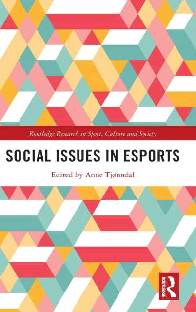 Book cover of: Social Issues in Esports. By: Anne Tjønndal