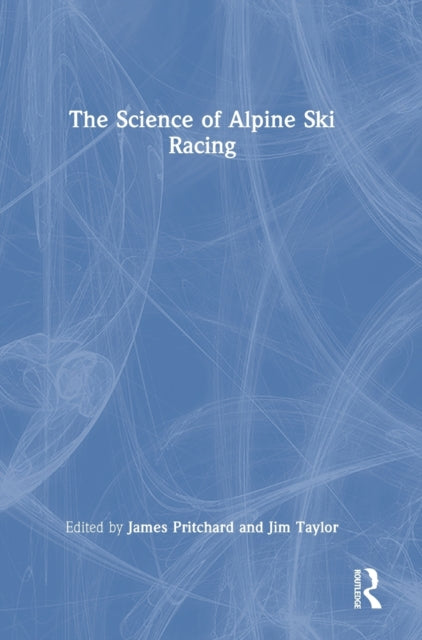 Book cover of: Science of Alpine Ski Racing. By: Jim Taylor