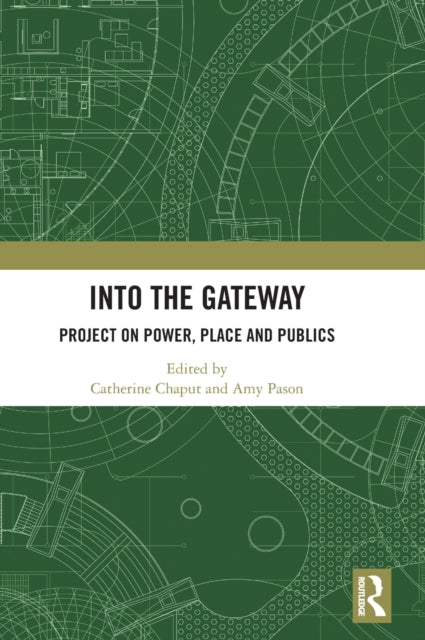 Book cover of: Into the Gateway. By: Catherine Chaput