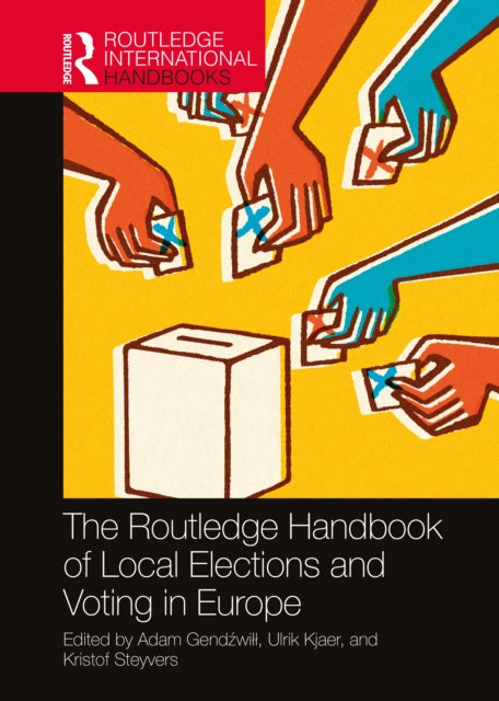 Book cover of: Routledge Handbook of Local Elections and Voting in Europe. By: Adam Gendzwi