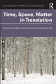 Book cover of: Time, Space, Matter in Translation. By: Pamela Beattie