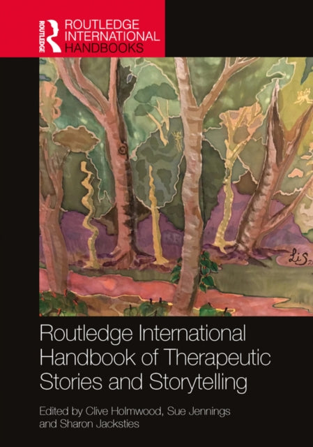 Book cover of: Routledge International Handbook of Therapeutic Stories and Storytelling. By: Sue Jennings