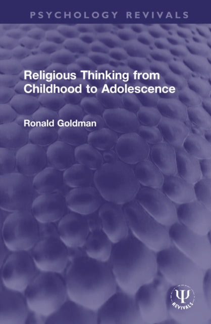 Book cover of: Religious Thinking from Childhood to Adolescence. By: Ronald Goldman