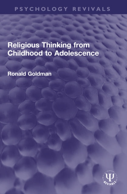 Book cover of: Religious Thinking from Childhood to Adolescence. By: Ronald Goldman