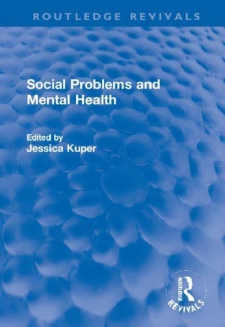 Book cover of: Social Problems and Mental Health. By: Jessica Kuper