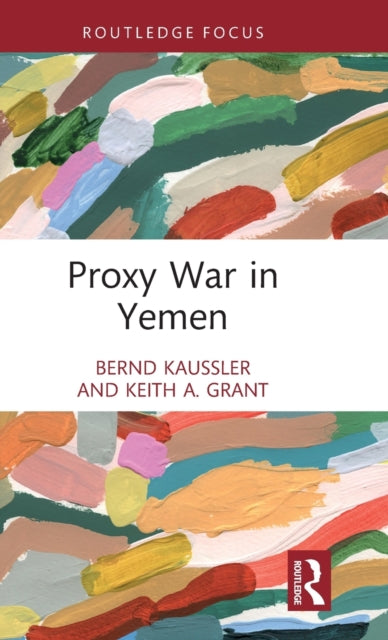 Book cover of: Proxy War in Yemen. By: Bernd Kaussler