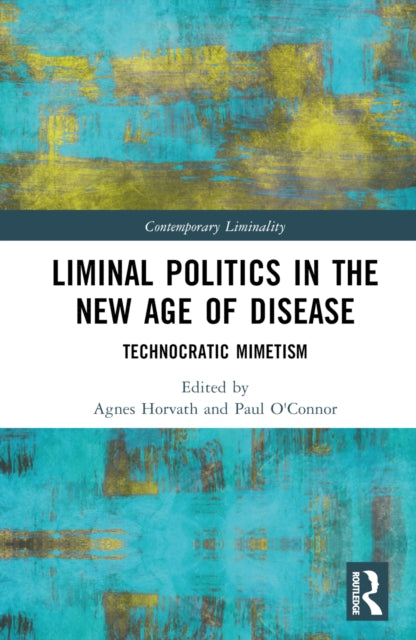 Liminal Politics in the New Age of Disease