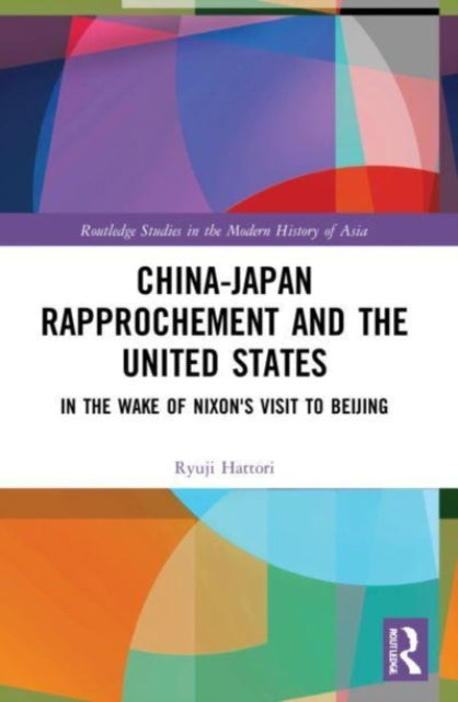 Book cover of: China-Japan Rapprochement and the United States. By: Ryuji Hattori
