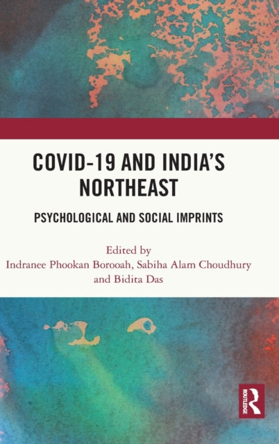 Book cover of: COVID-19 and India’s Northeast. By: Indranee Phookan Borooah