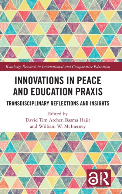 Book cover of: Innovations in Peace and Education Praxis. By: Basma Hajir