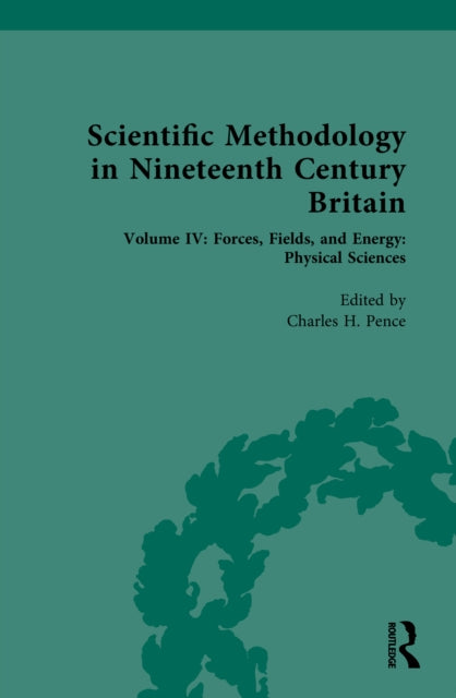 Book cover of: Scientific Methodology in Nineteenth Century Britain
