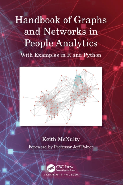 Book cover of: Handbook of Graphs and Networks in People Analytics. By: Keith McNulty