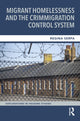 Book cover of: Migrant Homelessness and the Crimmigration Control System. By: Regina Serpa