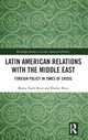 Book cover of: Latin American Relations with the Middle East. By: Marta Tawil Kuri