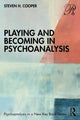 Book cover of: Playing and Becoming in Psychoanalysis. By: Steven H. Cooper