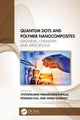 Book cover of: Quantum Dots and Polymer Nanocomposites. By: Jyotishkumar Parameswaranpillai