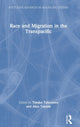 Book cover of: Race and Migration in the Transpacific. By: Yasuko I. Takezawa