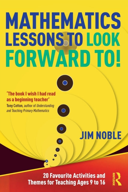 Book cover of: Mathematics Lessons to Look Forward To!. By: Jim Noble