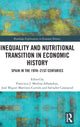 Book cover of: Inequality and Nutritional Transition in Economic History. By: Francisco J. Medina-Albaladejo
