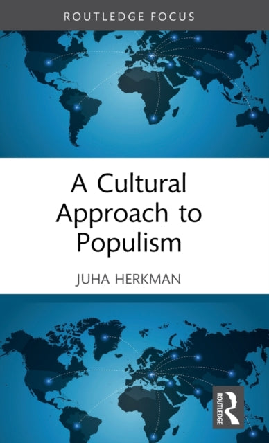 Book cover of: Cultural Approach to Populism. By: Juha Herkman
