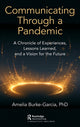 Book cover of: Communicating Through a Pandemic. By: Amelia Burke-Garcia