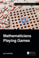Book cover of: Mathematicians Playing Games. By: Jon-Lark Kim