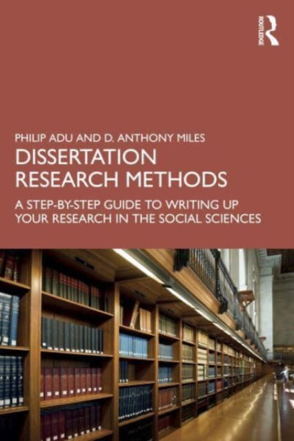 Book cover of: Dissertation Research Methods. By: Philip Adu