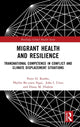 Book cover of: Migrant Health and Resilience. By: Peter H. Koehn