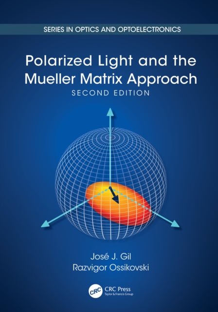 Book cover of: Polarized Light and the Mueller Matrix Approach. By: José Jorge Gil Pérez