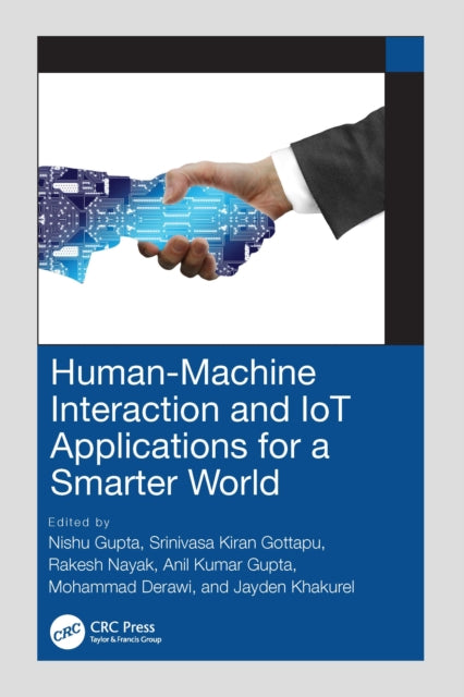 Book cover of: Human-Machine Interaction and IoT Applications for a Smarter World. By: Nishu Gupta