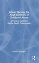 Book cover of: Group Therapy for Adult Survivors of Childhood Abuse