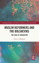 Book cover of: Muslim Reformers and the Bolsheviks. By: Naira Sahakyan