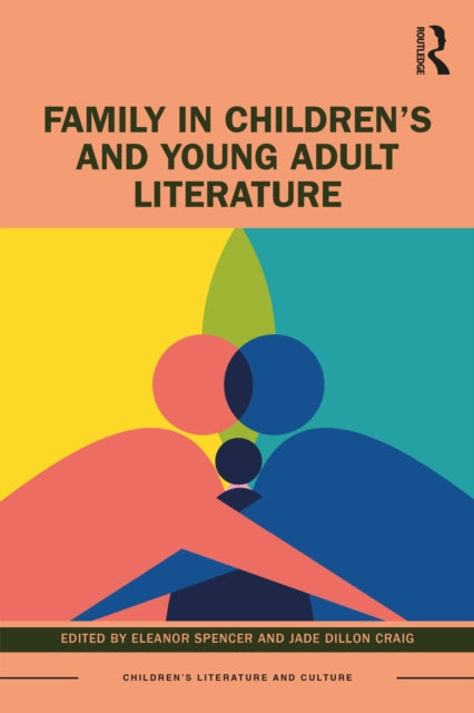 Book cover of: Family in Children’s and Young Adult Literature. By: Eleanor Spencer