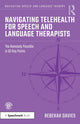 Book cover of: Navigating Telehealth for Speech and Language Therapists