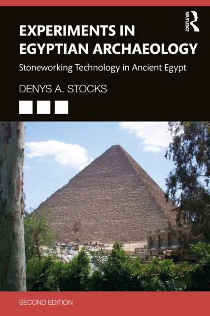 Book cover of: Experiments in Egyptian Archaeology. By: Denys A. Stocks