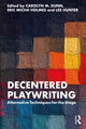 Book cover of: Decentered Playwriting. By: Carolyn M. Dunn
